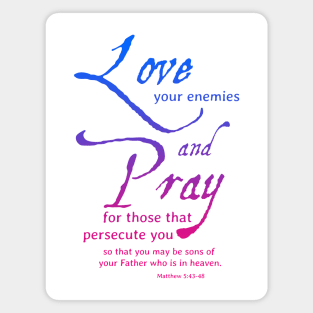 Love your Enemies, Pray... Scripture Magnet